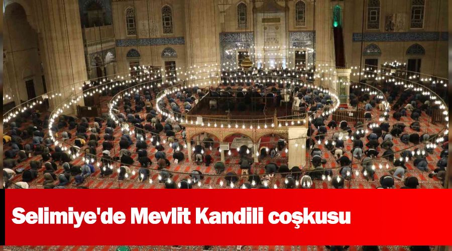 Selimiye'de Mevlit Kandili cokusu