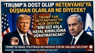 TRUMP�TAN NETANYAHU�YA A�IK DESTEK: 