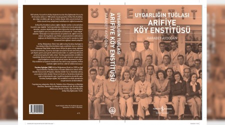 Uygarlığın Tuğlası Arifiye Köy Enstitüsü