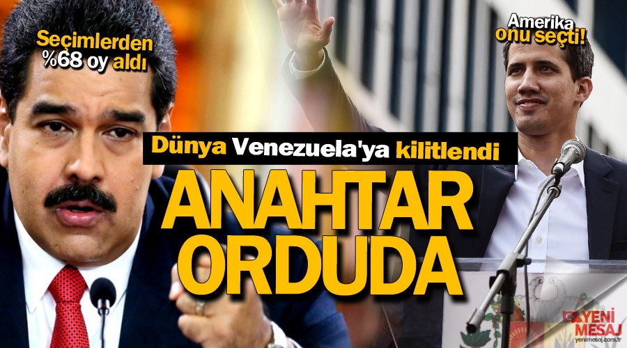 Venezuela'da fla gelime! Anahtar Orduda