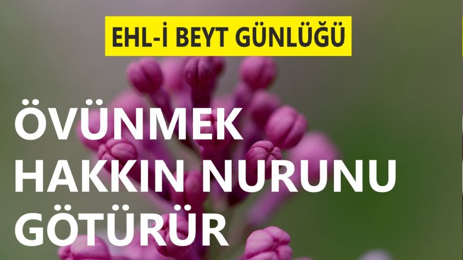 Yapt���nla �v�nmek, Hakk�n nurunu g�t�r�r