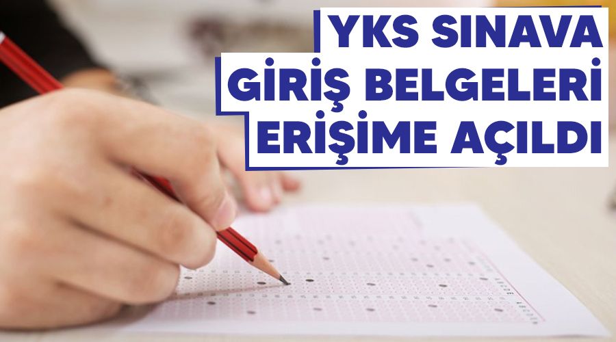 YKS snava giri belgeleri eriime ald 