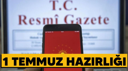 1 Temmuz hazırlığı