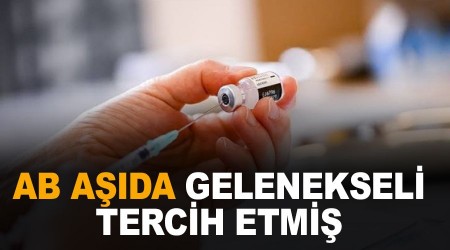 AB aşıda gelenekseli tercih etmiş