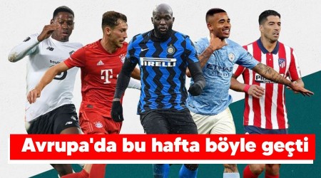 Avrupa'da bu hafta böyle geçti