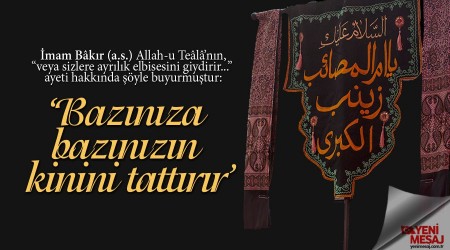 ‘Bazınıza bazınızın kinini tattırır’