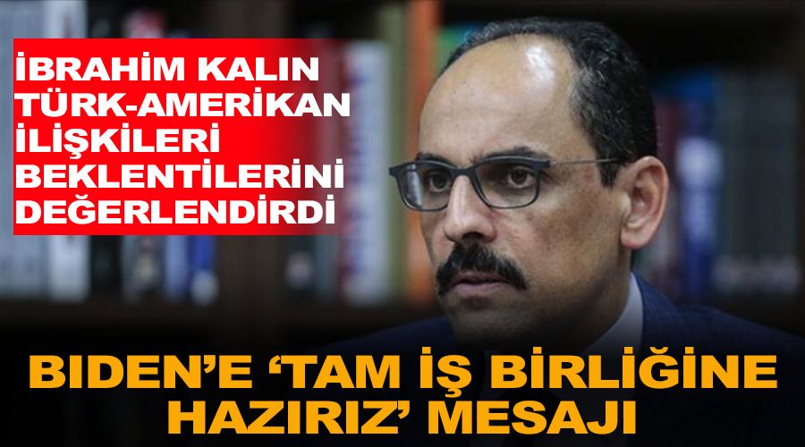 Biden'e 'tam ibirliine hazrz' mesaj