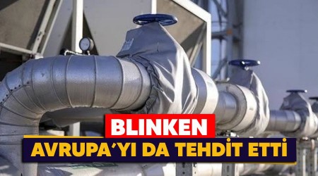 Blinken, Avrupa'yı da tehdit etti