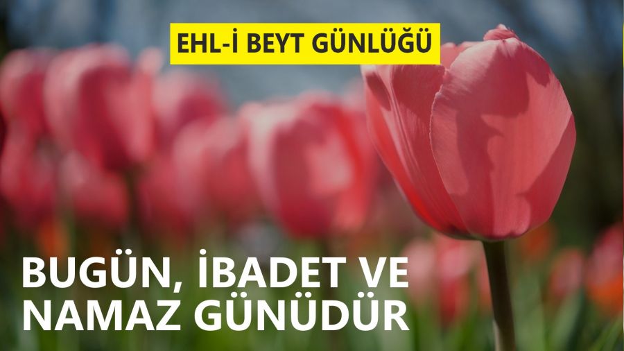 'Bug�n, ibadet ve namaz g�n�d�r'