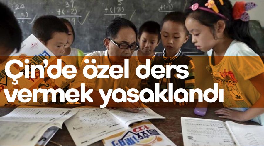 Çin’de özel ders vermek yasaklandı