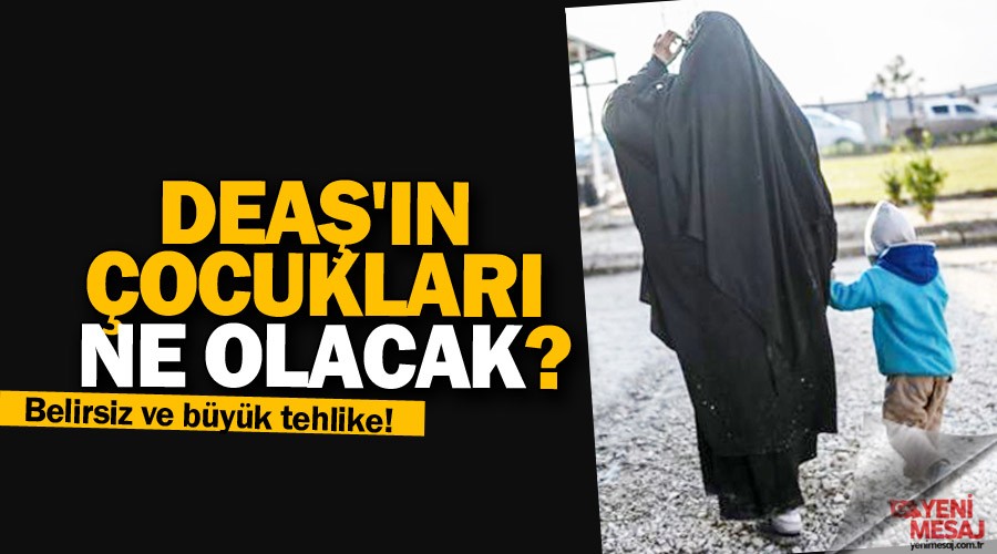 DEAŞ'ın çocukları ne olacak?