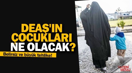 DEAŞ'ın çocukları ne olacak?