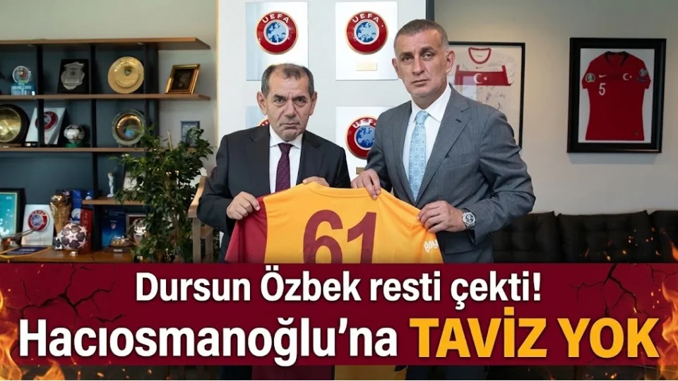 Dursun Özbek resti çekti! Hacıosmanoğlu’na taviz yok