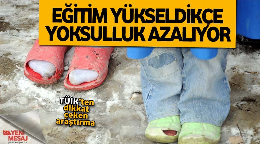 Eğitim yükseldikçe yoksulluk azalıyor