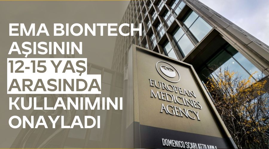 EMA, BioNTech a��s�n�n 12-15 ya� aras�nda kullan�m�n� onaylad�