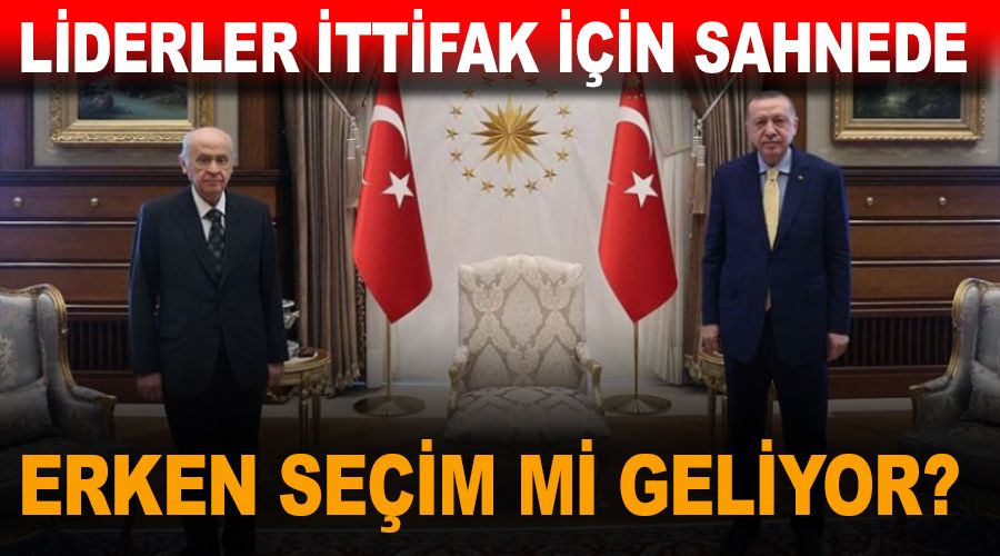 Erken seim mi geliyor, liderler ittifak iin sahnede