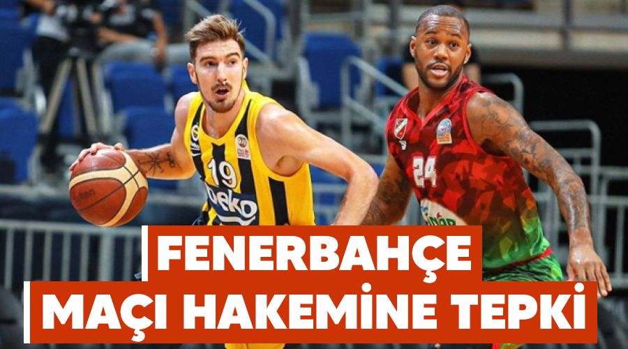 Fenerbahçe maçı hakemine tepki