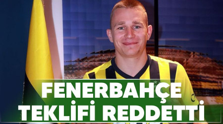 Fenerbahçe teklifi reddetti