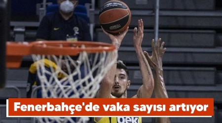 Fenerbahçe'de vaka sayısı artıyor