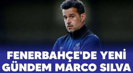 Fenerbahçe'de yeni gündem Marco Silva