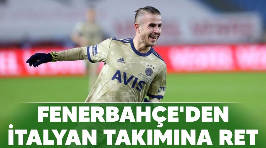 Fenerbah�e'den �talyan tak�m�na ret