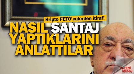 FETÖ'cüler şantaj kumpası kurmuş