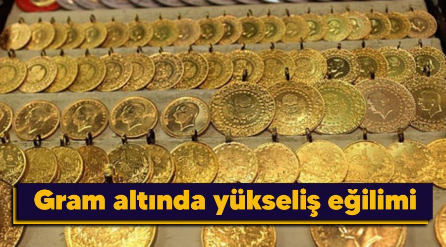 Gram altında yükseliş eğilimi