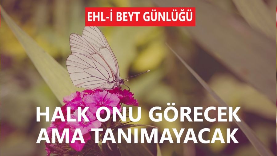 ‘Halk onu görecek ama tanımayacak’