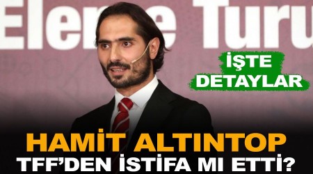 Hamit Altıntop TFF’den istifa mı etti? Gerekçe Galatasaray hakkında verilen kararlar