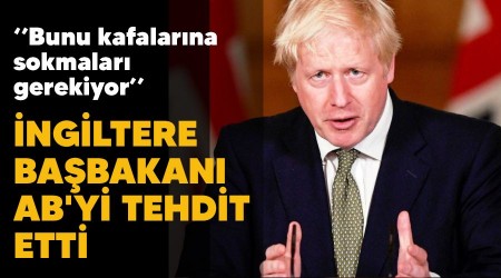 İngiltere Başbakanı AB'yi tehdit etti