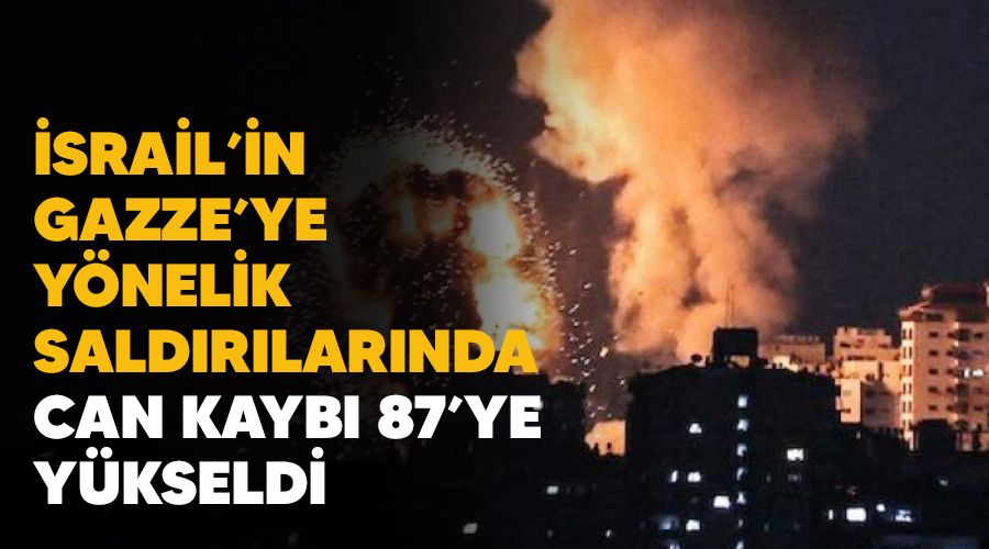 İsrail'in Gazze'ye yönelik saldırılarında can kaybı 87'ye yükseldi