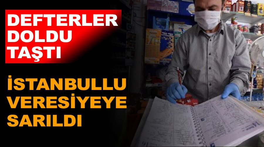 İstanbullu veresiyeye sarıldı