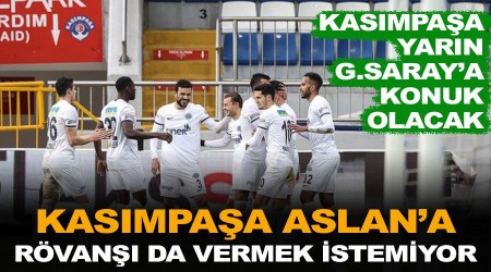 Kasımpaşa Aslan'a rövanşı da vermek istemiyor
