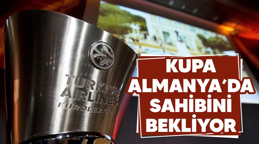 Kupa Almanya'da yeni sahibini bekliyor