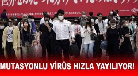 Mutant virüs hızla yayılıyor