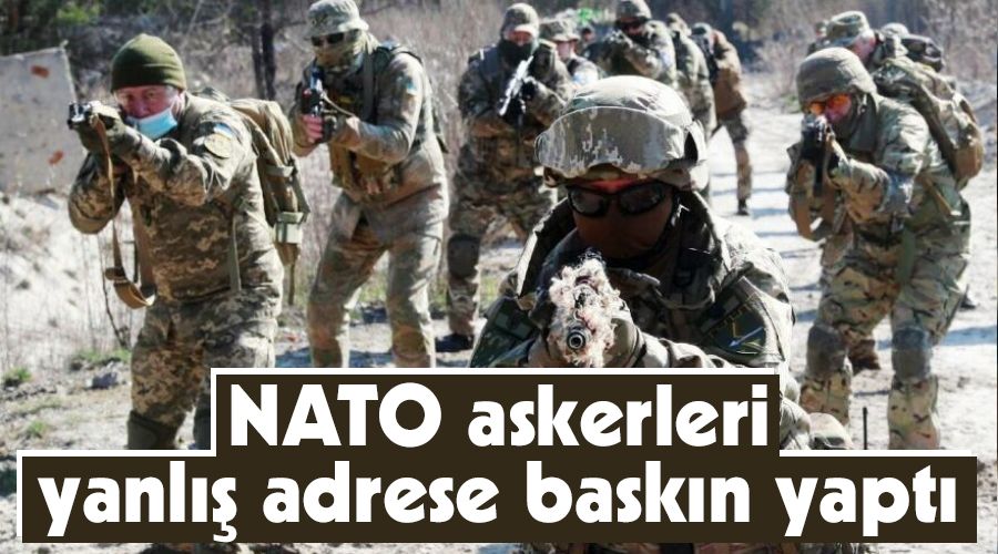 NATO askerleri yanl�� adrese bask�n yapt�