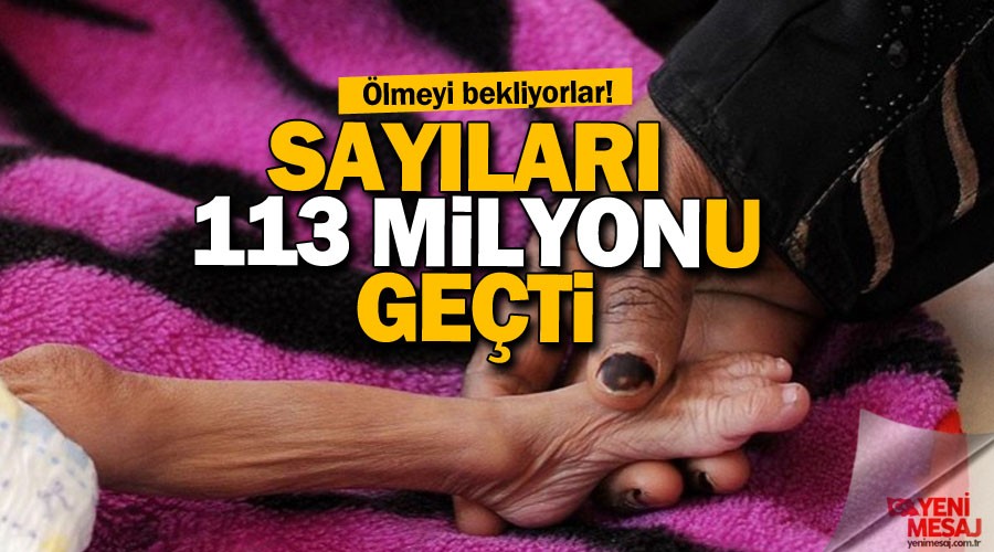 �lmeyi bekliyorlar! Say�lar� 113 milyondan fazla