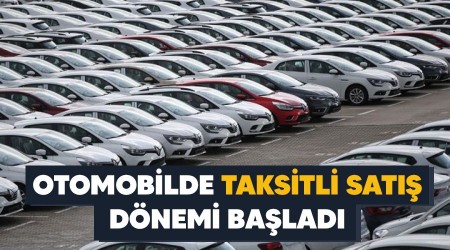 Otomobilde taksitli satış dönemi başladı