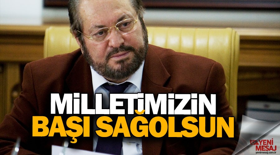 Prof. Dr. Haydar Baş: 'Milletimizin başı sağ olsun'