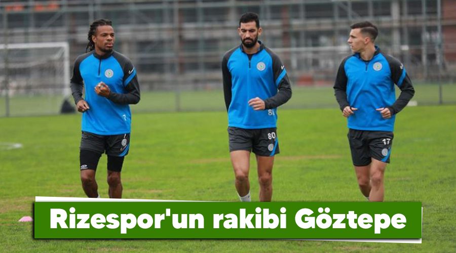 Rizespor'un rakibi G�ztepe