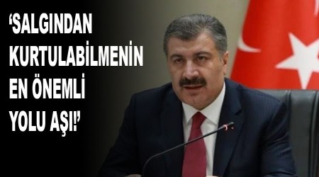 'Salgından kurtulabilmenin en önemli yolu aşı'