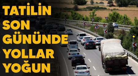 Tatilin son gününde yollar yoğun