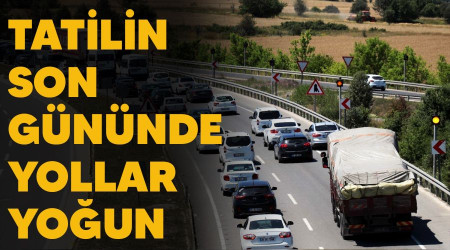 Tatilin son gnnde yollar youn