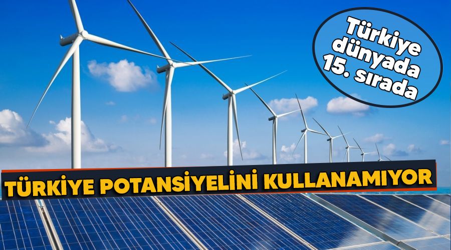 T�rkiye potansiyelini kullanam�yor