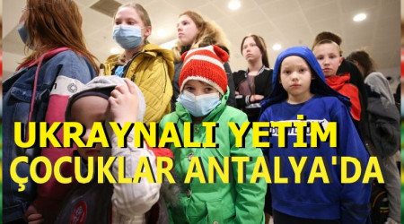 Ukraynalı yetim çocuklar Antalya'da