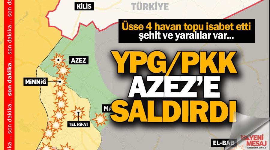 YPG/PKK Azeze saldrd