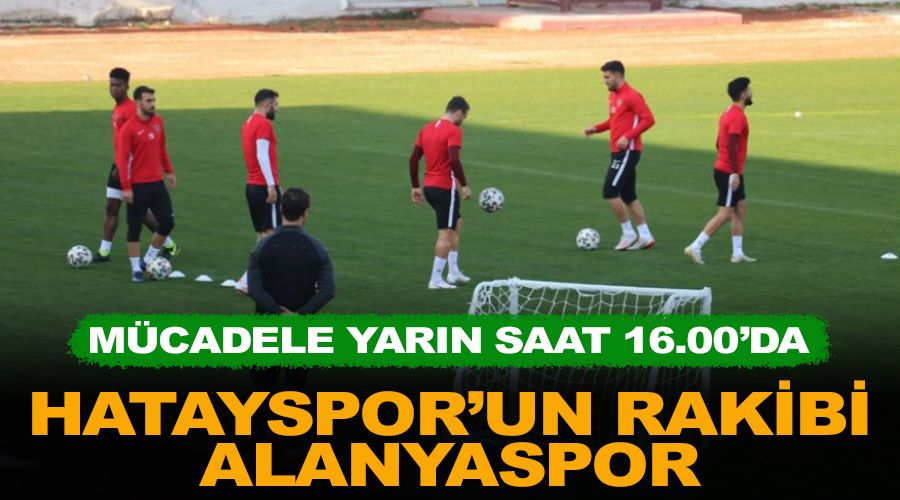 6. sradaki Hatayspor'un rakibi Alanya 