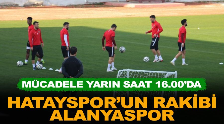 6. sıradaki Hatayspor'un rakibi Alanya