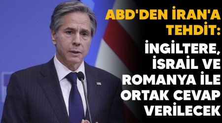 ABD'den İran'a tehdit: İngiltere, İsrail ve Romanya ile ortak cevap verilecek