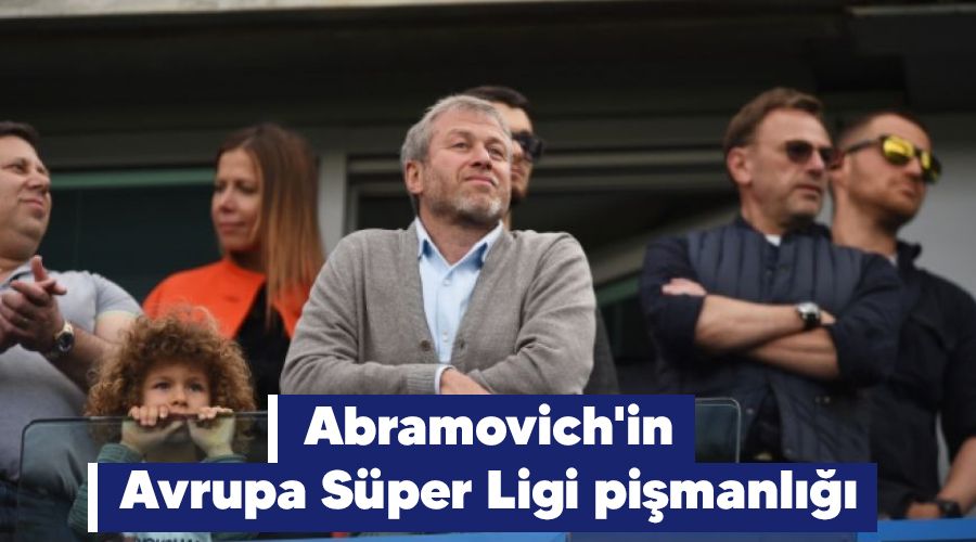 Abramovich'in Avrupa Süper Ligi pişmanlığı